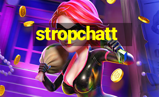 stropchatt