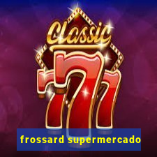 frossard supermercado