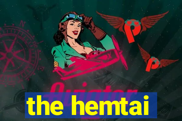 the hemtai