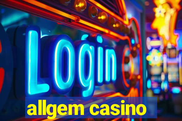 allgem casino