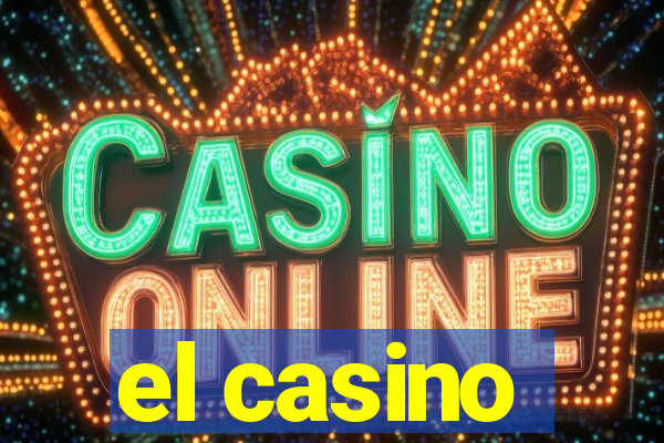 el casino