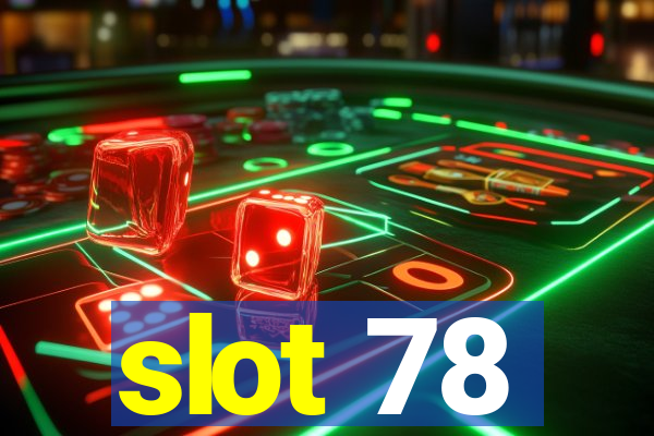 slot 78