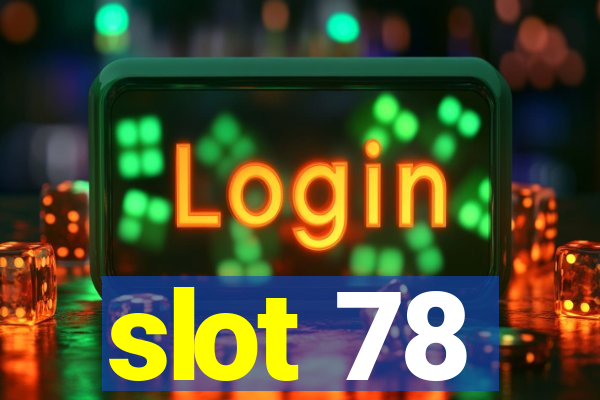 slot 78