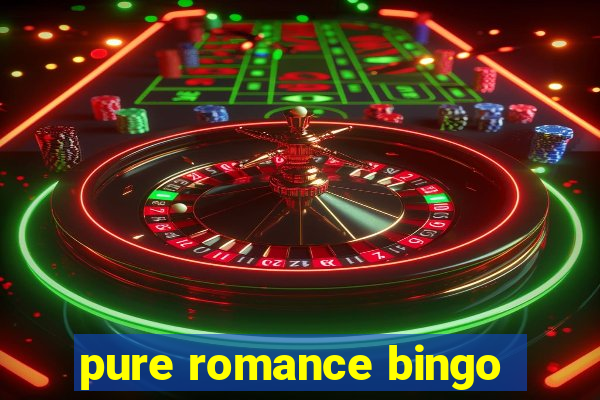 pure romance bingo