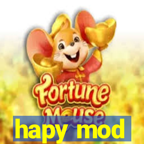 hapy mod