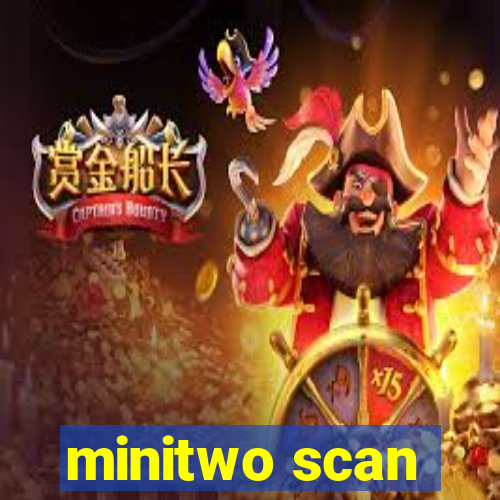 minitwo scan