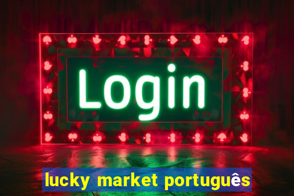 lucky market português