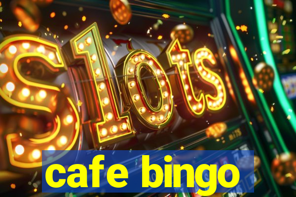 cafe bingo