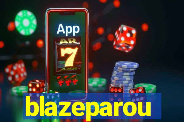 blazeparou