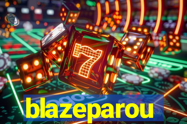 blazeparou