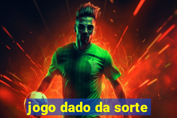 jogo dado da sorte