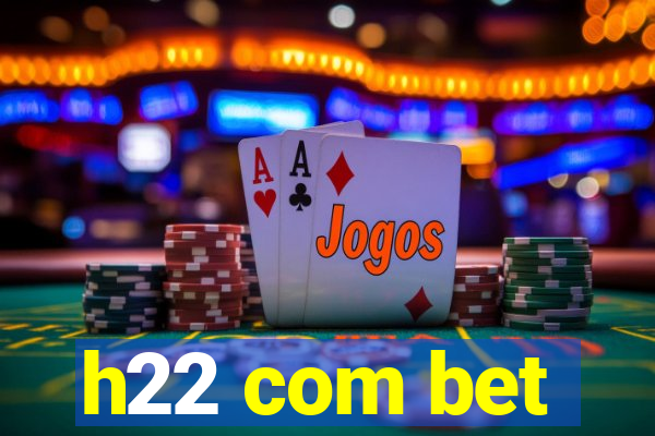 h22 com bet