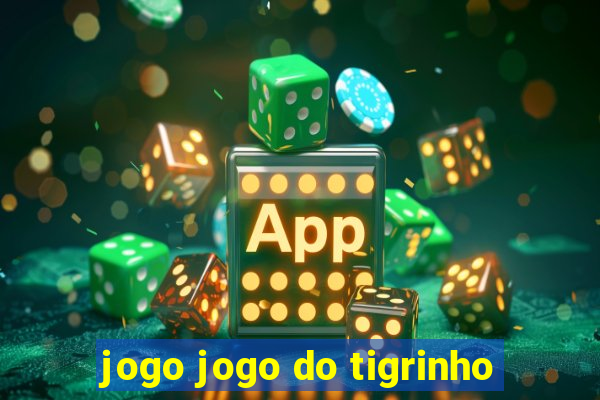 jogo jogo do tigrinho