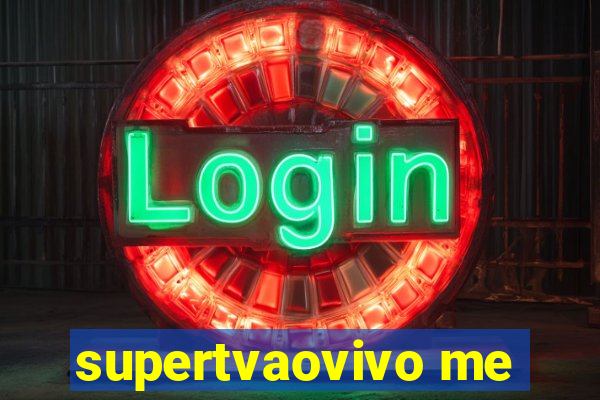 supertvaovivo me