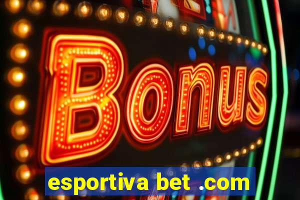 esportiva bet .com