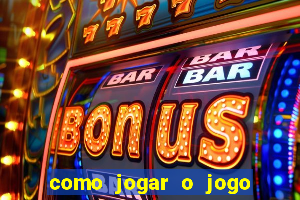 como jogar o jogo do tigre para ganhar dinheiro