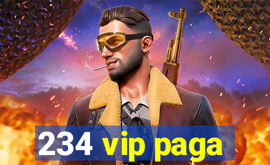 234 vip paga