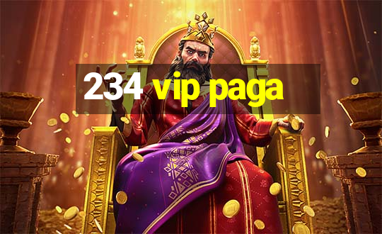 234 vip paga