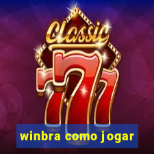 winbra como jogar