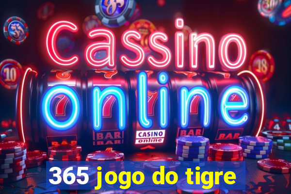 365 jogo do tigre