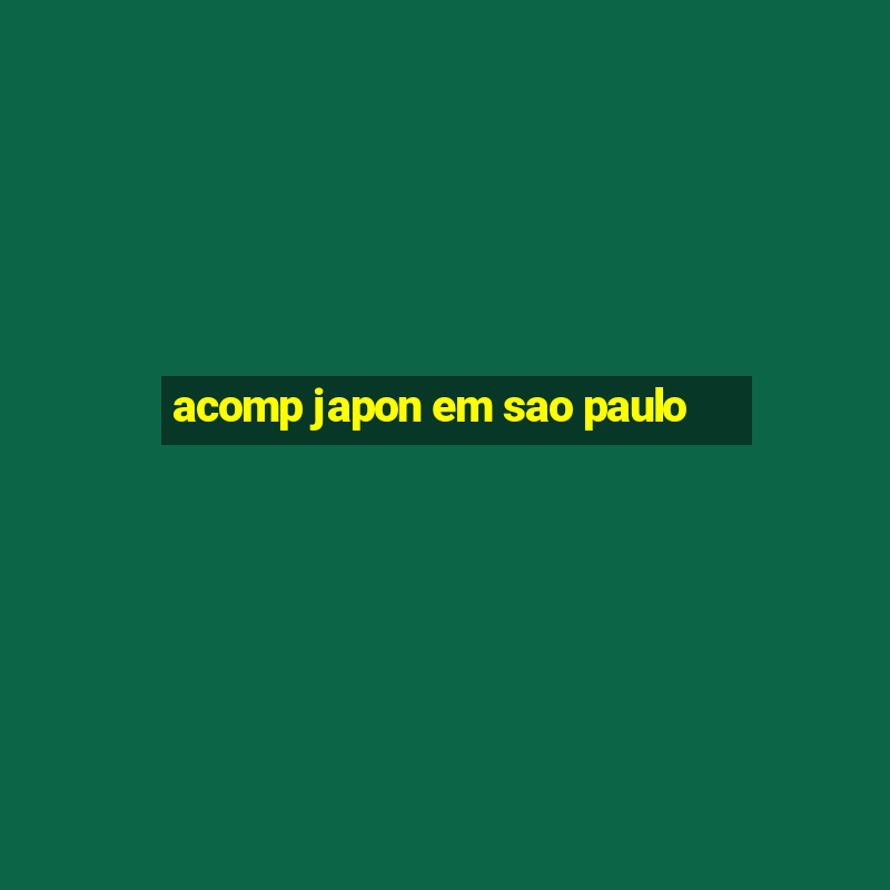 acomp japon em sao paulo