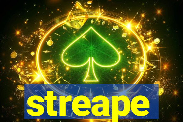 streape