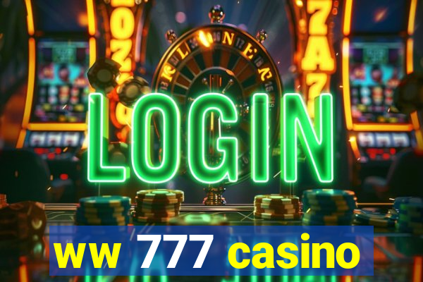 ww 777 casino