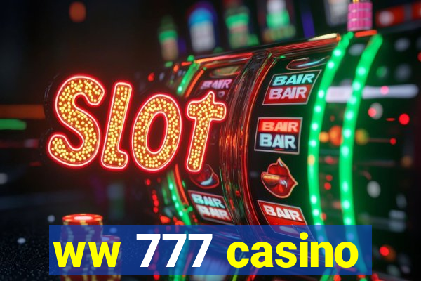 ww 777 casino