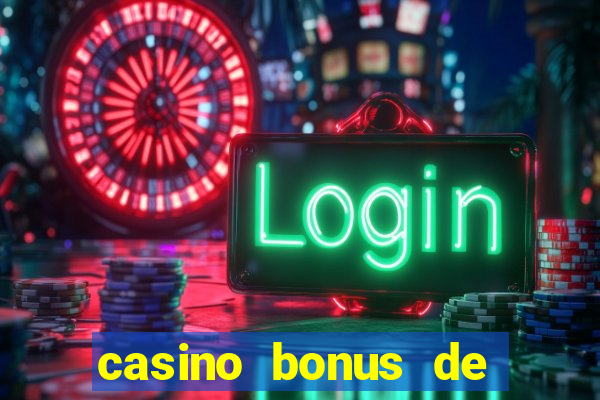 casino bonus de bienvenue ontario dép?t canada