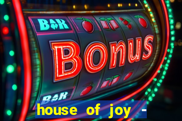 house of joy - casino slots