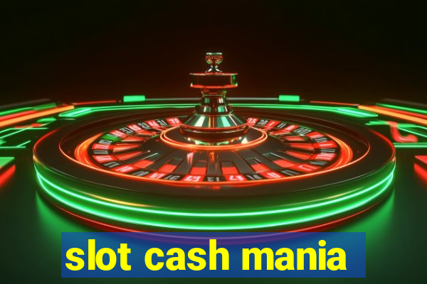 slot cash mania