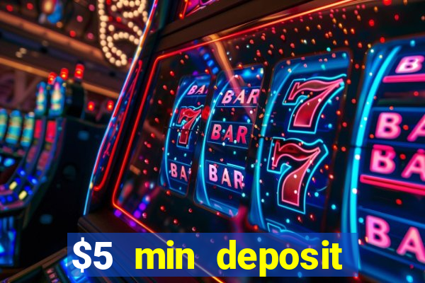 $5 min deposit mobile casino