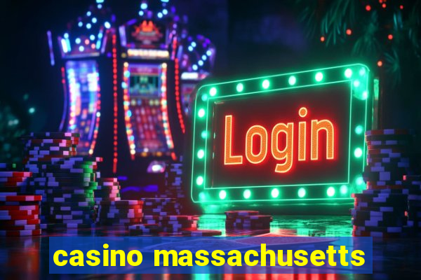 casino massachusetts