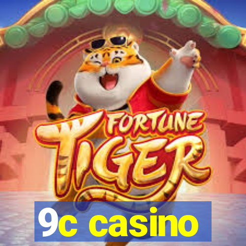 9c casino