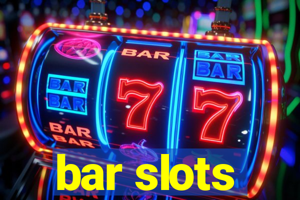 bar slots