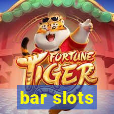 bar slots