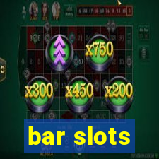 bar slots