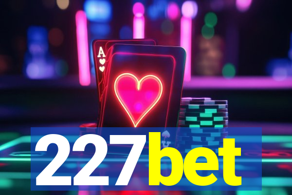 227bet