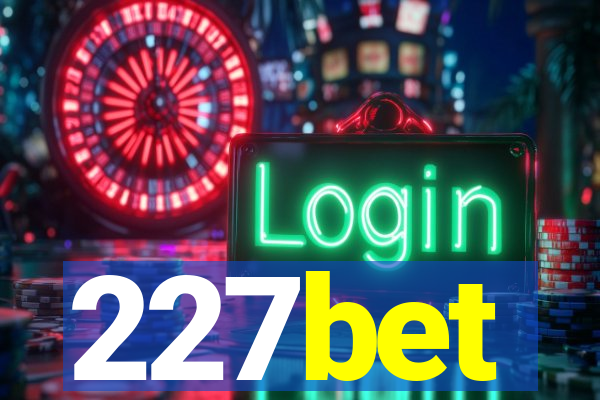 227bet