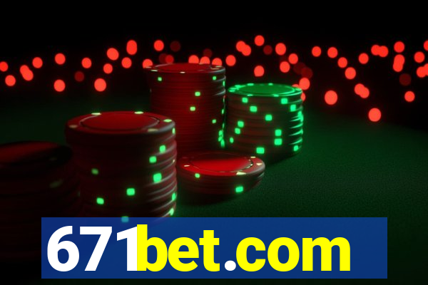 671bet.com