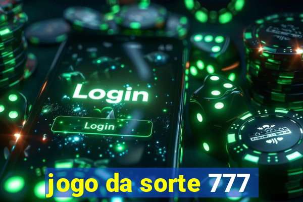 jogo da sorte 777