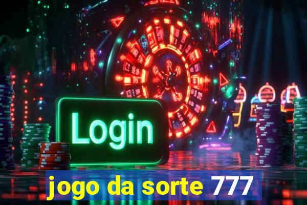 jogo da sorte 777