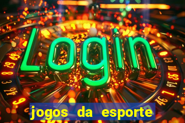 jogos da esporte da sorte