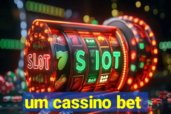 um cassino bet