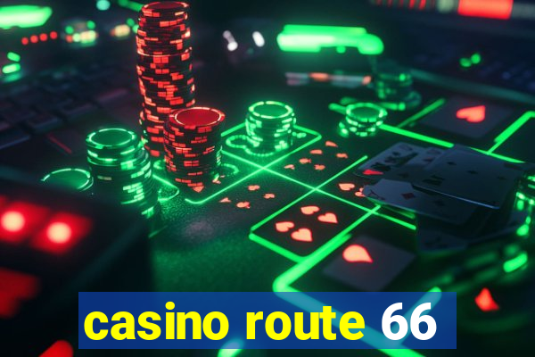 casino route 66