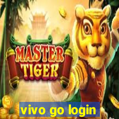 vivo go login