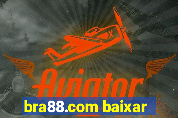 bra88.com baixar