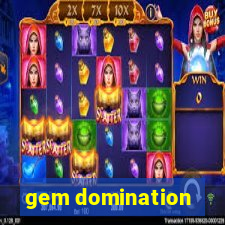 gem domination