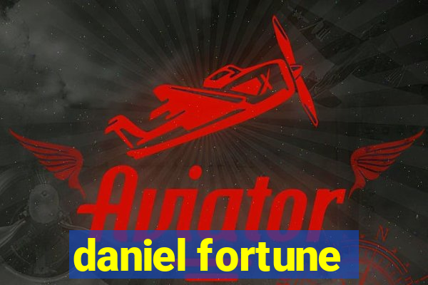 daniel fortune