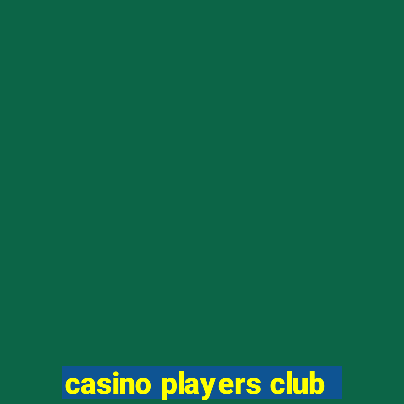 casino players club